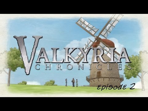 Kay Plays Valkyria Chronicles, Episode 2: In Defense of Bruhl