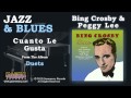 Bing Crosby With Peggy Lee - Cuanto Le Gusta