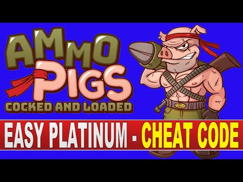 Ammo Pigs Platinum Walkthrough | Trophy & Achievement Guide - Easy Platinum with Cheat Code