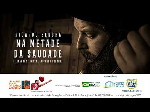 Na Metade Da Saudade - Ricardo Bergha