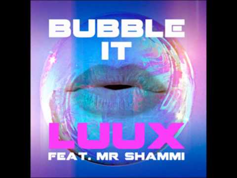 LuuX   Bubble It ft  Mr Shammi
