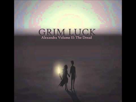 Grim Luck! - Final Fantasy Prelude! (Alexandra Volume 2: The Dread)