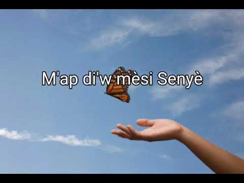 " M'ap di'w mèsi Senyè " Lyrics