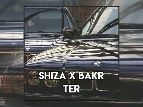 Shiza , Bakr - TER