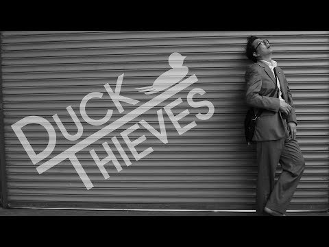 Duck Thieves - Dance like a Duck Thief