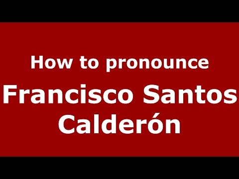 How to pronounce Francisco Santos Calderón (Colombian Spanish/Colombia)  - PronounceNames.com