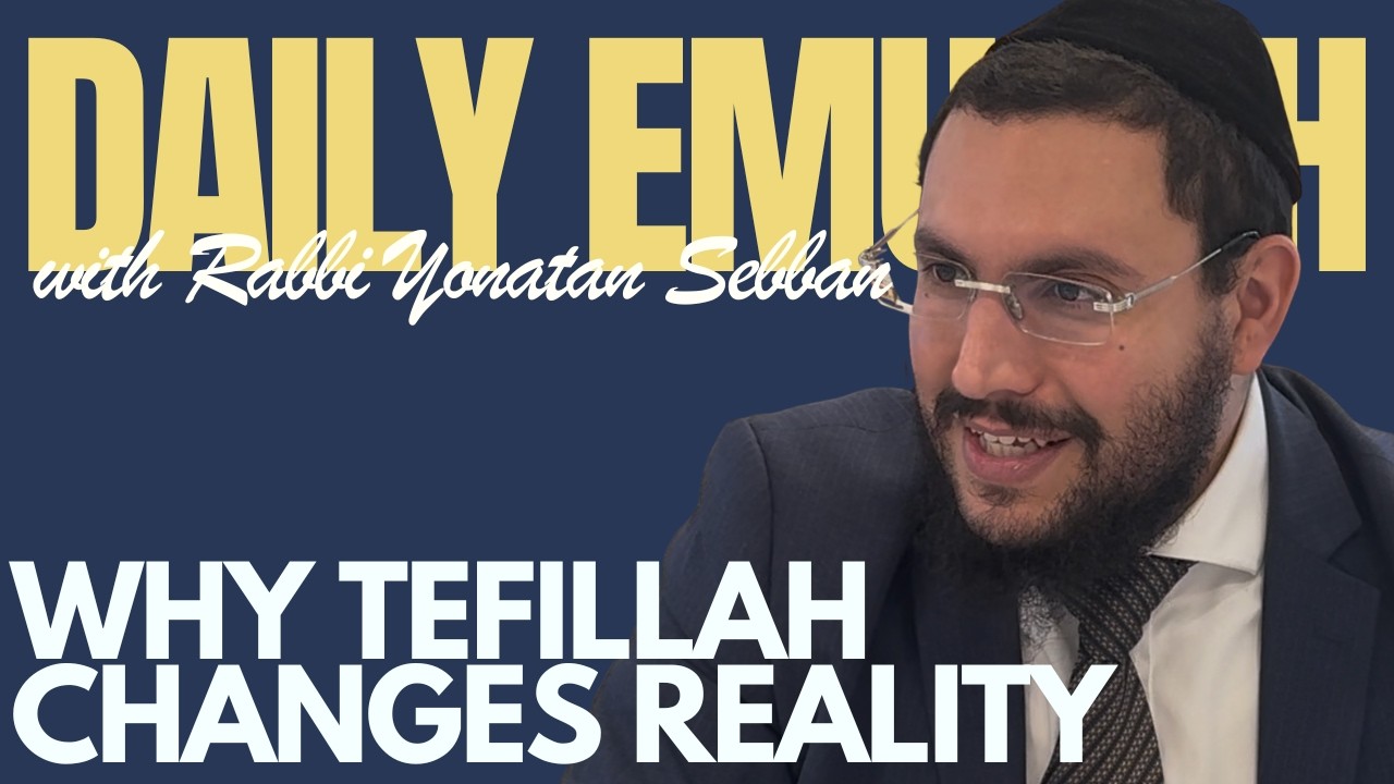 Tefillah Unlocks What Nothing Else Can | Rabbi Yonatan Sebban | Daily Emunah #45