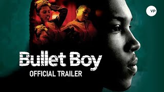 Bullet Boy | Official UK Trailer