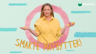 Smarte matbytter for deg og planeten 