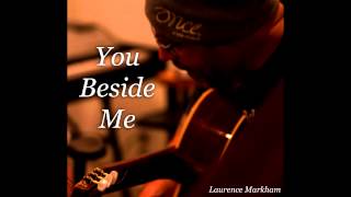 You Beside Me - Laurence Markham