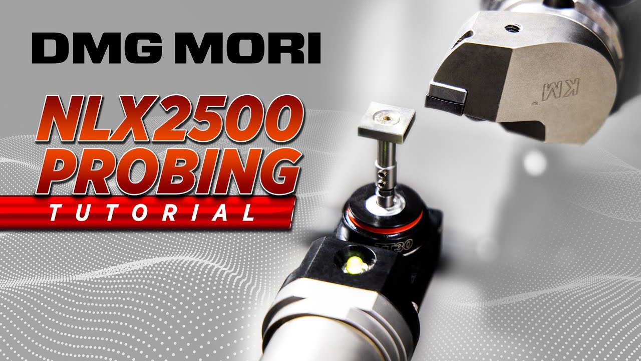 The Probing Tip YOU Should Know Before Using A DMG Mori NLX-2500