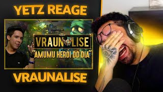 YETZ REACT | VRAUNÁLISE #6: AMUMU HERÓI DO DIA