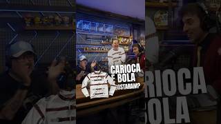 Carioca e Bola gostaram?