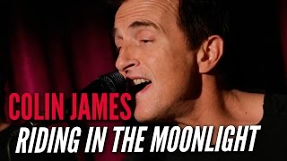 Colin James - Riding In The Moonlight (Live at Q107)