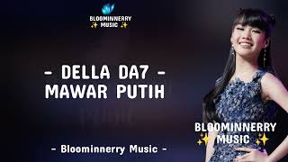 Download lagu Della Da7 - Mawar Putih Lirik Lagu || Della (Prabumulih) - Mawar Putih Lirik Lagu mp3