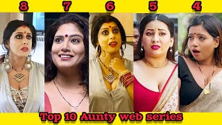 TOP 10 HOT AUNTY WEB SERIES  ullu aunty web series