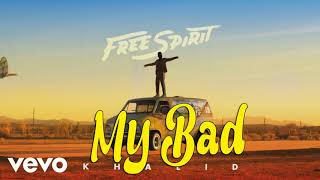 ( Music 1Hour ) Khalid - My Bad All Time