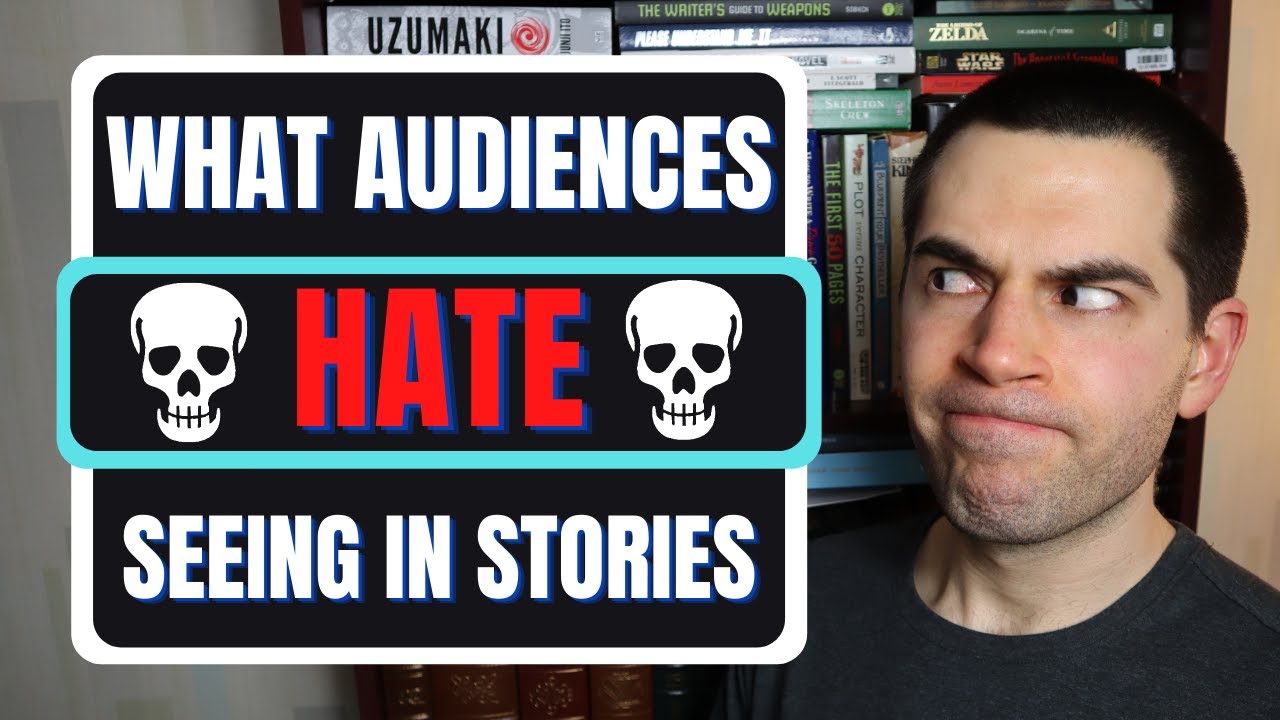 5 Things Audiences Hate (Writing Advice)