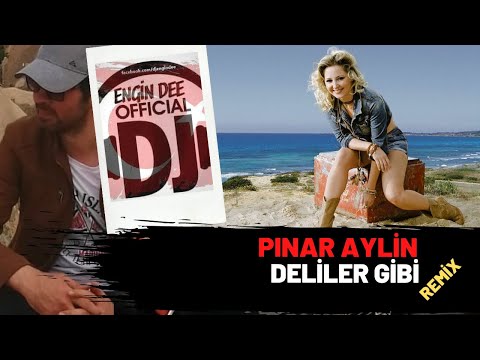 Pınar Aylin ft. Engin Dee - Deliler Gibi ( Oryantel Remix Versiyon )