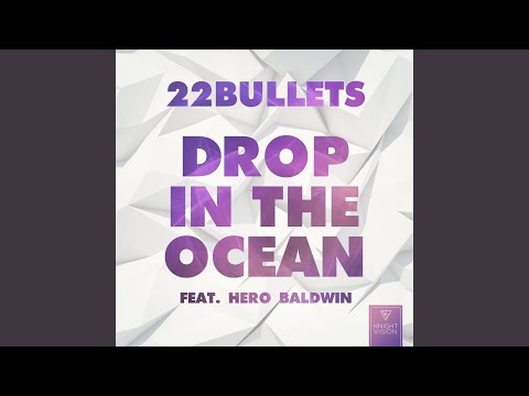 Drop In The Ocean (feat. Hero Baldwin)