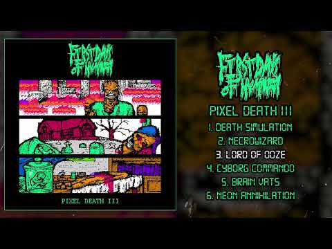 First Days Of Humanity - Pixel Death 3 FULL EP (2022 - Goregrind)