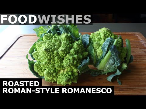 , title : 'Roasted Roman-Style Romanesco - Food Wishes'
