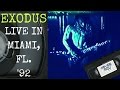 Exodus Live in Miami FL December 3 1992 FULL CONCERT