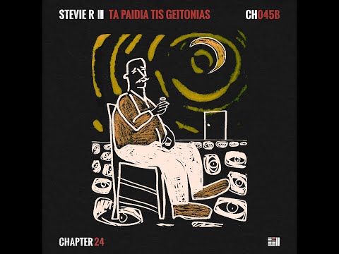 Stevie R feat. Anna Maria X and Parisinos - Ta Paidia Tis Geitonias [Chapter 24]