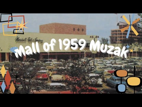 Mall Muzak of 1959 playing in a mall (38 minutes)