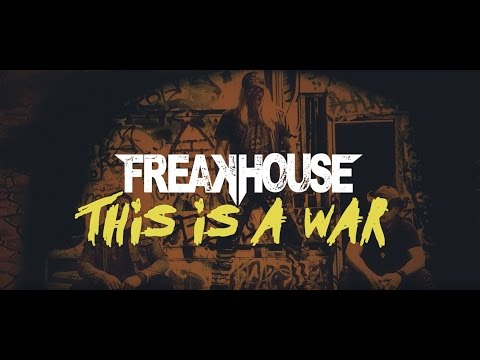 Freakhouse - This Is A War [Lyric video] (7hard/7us)