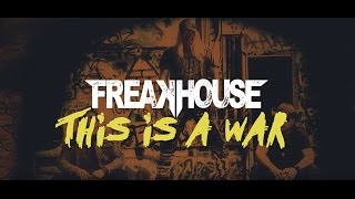 Freakhouse - This Is A War [Lyric video] (7hard/7us)