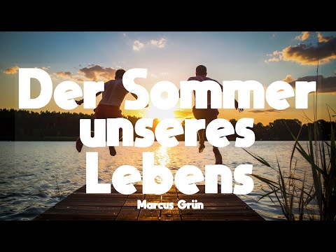 Der Sommer unseres Lebens - (offizielles Video)