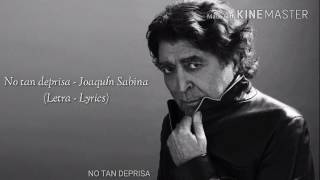 No tan deprisa - Joaquín Sabina (Letra-Lyrics)