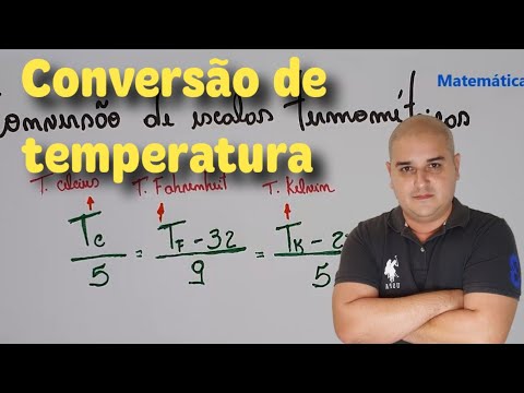 Termologia 03: Conversão entre Escalas Termométricas - Conversão de temperatura