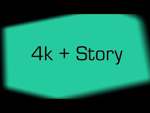 4k Subscriber's! First Channel Story!