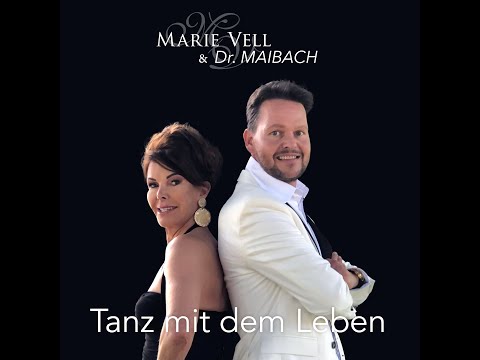 Marie Vell & Dr. Maibach - Tanz mit dem Leben (Offizielles Musikvideo); Deutscher Schlager