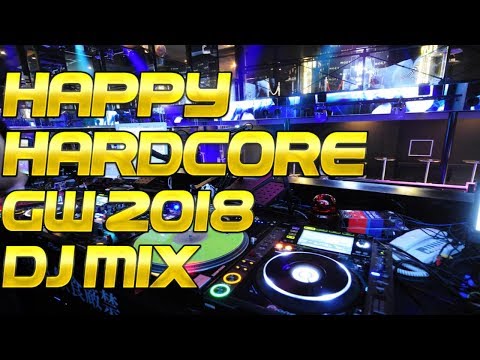 DJ koji nakamoto - Happy Hardcore GW 2018 DJmix