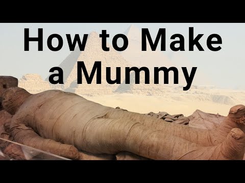 The Egyptian Mummification Process: How Egyptian Mummies Were Made