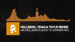[House] - Hellberg, Teqq &amp; Taylr Renee - Air (Hellberg&#39;s Back to Summer Mix) [Monstercat Release]