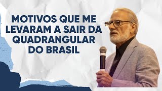 PASTOR MANOEL MARTINS REVELA O MOTIVO DA SUA SAÍDA DA DENOMINAÇÃO QUADRANGULAR DO BRASIL