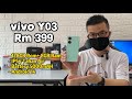 Phone Rm399 Dpt 5000mah Memory 128GB IP54 Water Resistant Premium Design Unboxing Vivo Y03 Malaysia