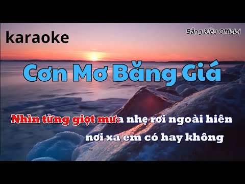 Karaoke Cơn Mơ Băng Giá Tone Nam | Bằng Kiều Official