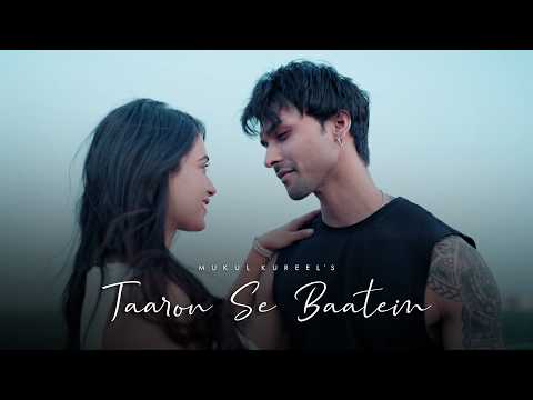 Taaron Se Baatein (Official Music Video) | Romantic Song 2026 | Mukul Kureel