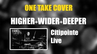 HIGHER+WIDER+DEEPER by Citipointe Live - ONE TAKE cover by Jessy