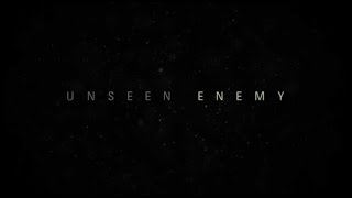 Unseen Enemy (2017) Video