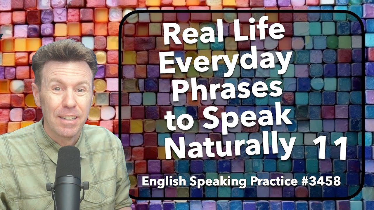 Speak Natural, Native, Everyday English Phrases