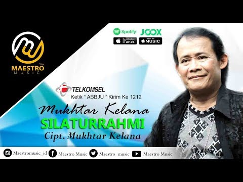 Silaturrahmi - Mukhtar Kelana [ Official music Video ]