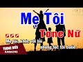 Karaoke Mẹ Tôi Tone Nữ Nhạc Sống | Trọng Hiếu