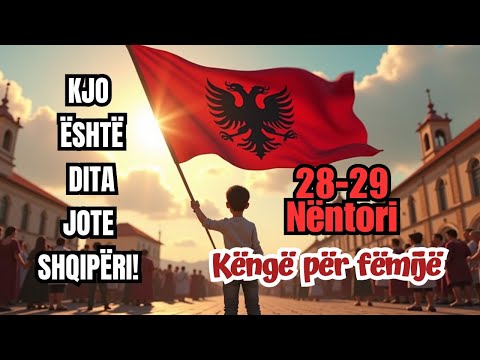 Kjo është dita jote Shqipëri! – Këngë për fëmijë | 28-29 Nëntori | Festa e Flamurit 🇦🇱