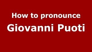 How to pronounce Giovanni Puoti